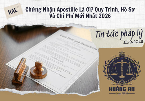 Chứng Nhận Apostille Là Gì? Quy Trình, Hồ Sơ Và Chi Phí Mới Nhất 2026 Chứng Nhận Apostille Là Gì? Quy Trình, Hồ Sơ Và Chi Phí Mới Nhất 2026